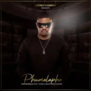 Costah Dolla - Phumalapho ft. Beast, Tipcee, Bhar